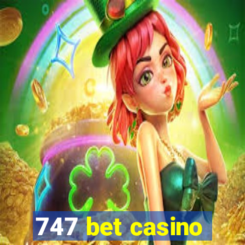 747 bet casino